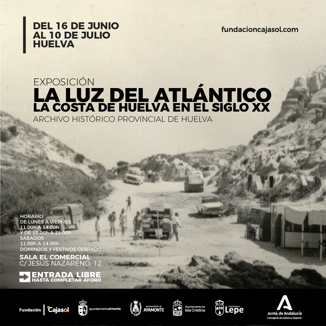 LA LUZ DEL ATLÁNTICO LA COSTA DE HUELVA EN EL SIGLO XX
