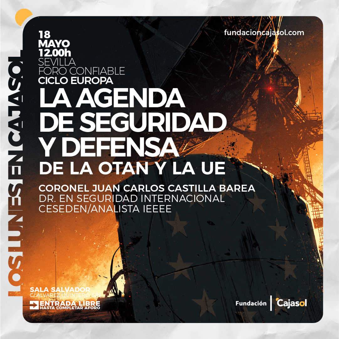 Cartel promocional para una conferencia sobre la seguridad y defensa de la OTAN y la UE, con fecha 18 mayo 12:00, en Sevilla, Fundación Cajasol; fondo oscuro con imagen industrial y texto en blanco grande.