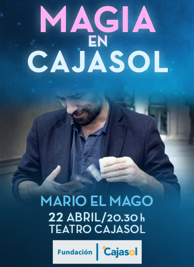 Cartel de la actuación de Mario 'El Mago' en la Fundación Cajasol