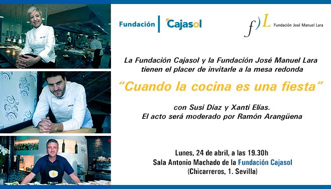 Invitación a la mesa redonda 'Cuando la cocina es una fiesta' en la Fundación Cajasol