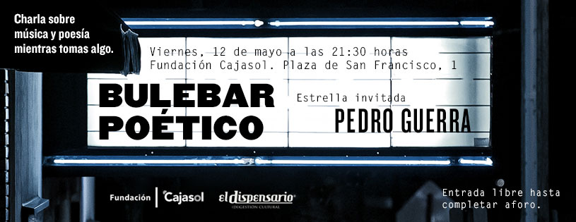 Cartel del 'BuleBar Poético' con Pedro Guerra como invitado en la Fundación Cajasol