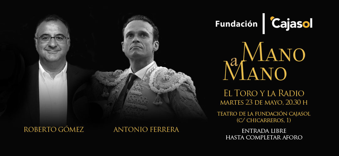 Invitación para el Mano a Mano 'El toro y la radio' en la Fundación Cajasol