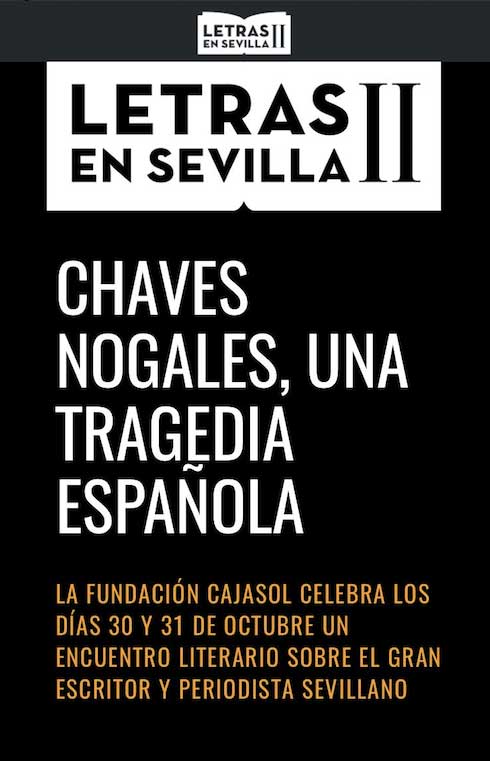 Cartel del ciclo 'Letras en Sevilla' sobre Chaves Nogales, una tragedia española