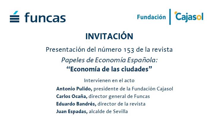 Invitación a la presentación de la revista Papeles de la Economía Española en la Fundación Cajasol