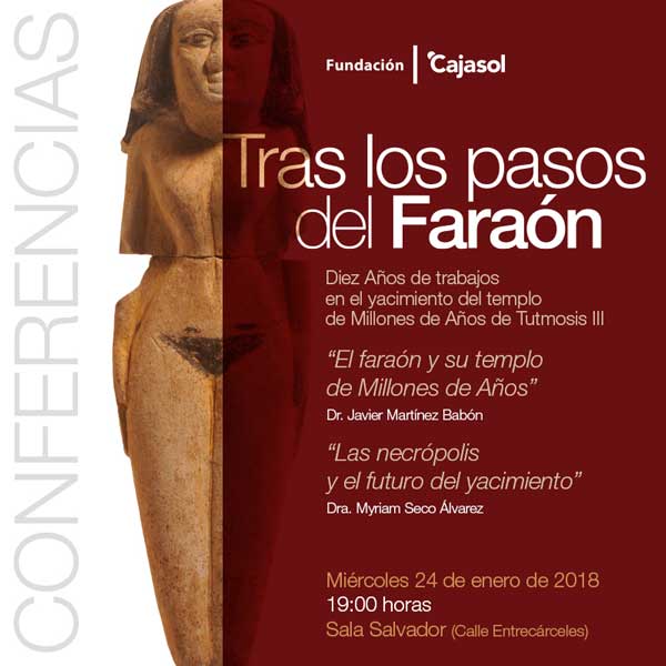 Invitación a las conferencias sobre a exposición 'Tras los pasos del Faraón' en la Fundación Cajasol
