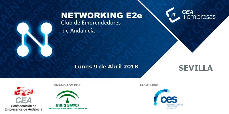 Anuncio de la jornada Networking E2e Abril 2018 en Sevilla