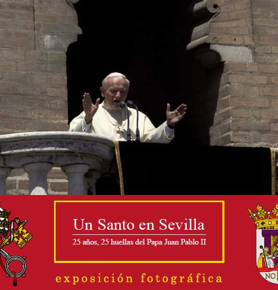 Cartel de la exposición sobre la presencia del Papa Juan Pablo II en Sevilla