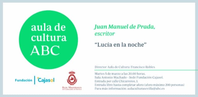 Invitación al Aula de Cultura ABC Sevilla con Juan Manuel de Prada en la Fundación Cajasol