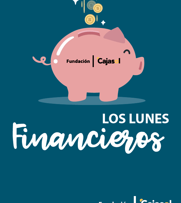 Cartel de 'Los Lunes Financieros' en la Fundación Cajasol