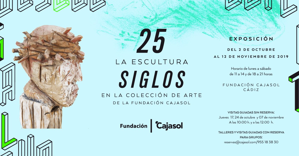 Cartel de la exposición '25 siglos. La escultura en la colección de la Fundación Cajasol' en Cádiz