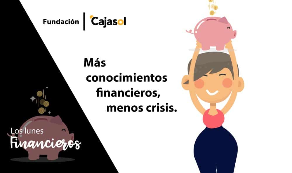 Los Lunes Financieros de la Fundación Cajasol: Más conocimientos financieros, menos crisis