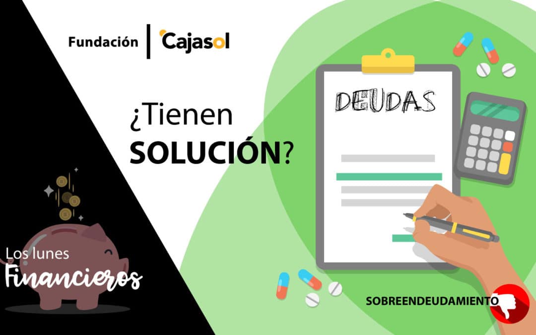 Los Lunes Financieros de la Fundación Cajasol: ¿Tiene solución el sobreendeudamiento?