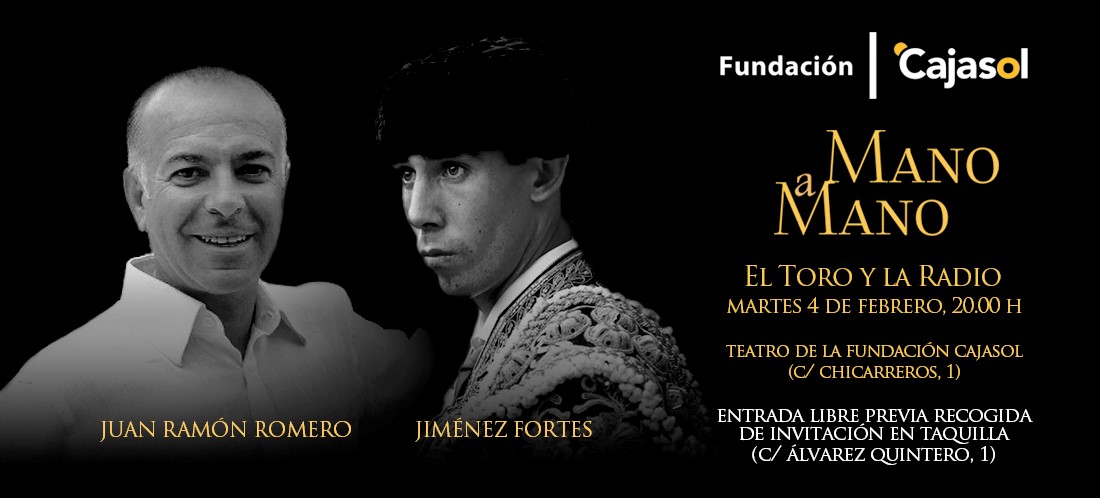 Invitación a Mano a Mano 'El Toro y la Radio' en la Fundación Cajasol