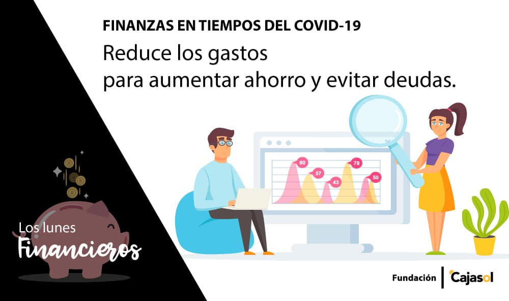 Lunes Financieros de la Fundación Cajasol: Reduce los gastos para aumentar ahorro y evitar deudas