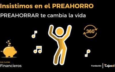 INSISTIMOS EN EL PREAHORRO: PREAHORRAR TE CAMBIA LA VIDA