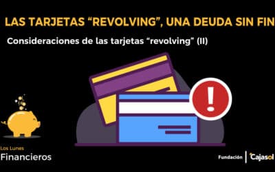 Consideraciones de las tarjetas revolving (II)