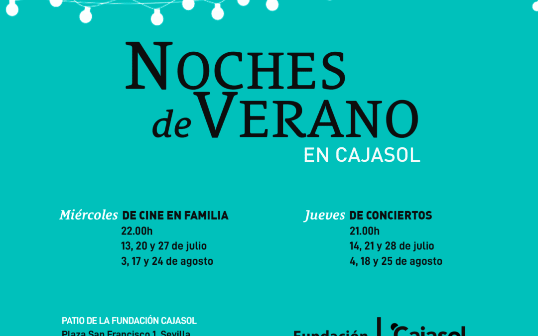 Comienzan las ‘Noches de Verano en Cajasol’, una propuesta para disfrutar del verano en Sevilla