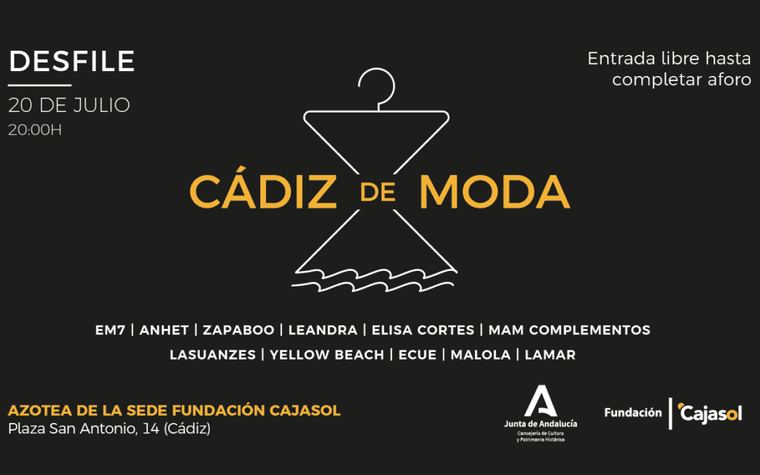 La Fundación Cajasol pone en marcha el ciclo «Cádiz de Moda»