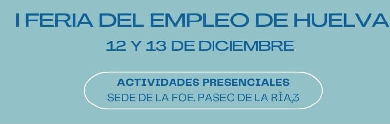 I Feria del Empleo en Huelva