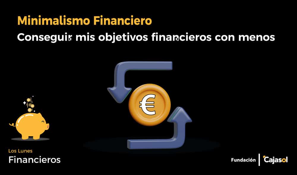 Hoy, en los Lunes Financieros, minimalismo financiero o cómo conseguir mis objetivos financieros con menos, muy propio para sobrellevar la “cuesta de enero”.