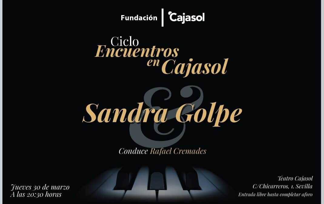 Sandra Golpe protagonista del próximo «Encuentros en Cajasol»