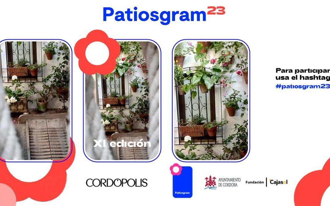 Cordópolis y la Fundación Cajasol convocan #Patiosgram23
