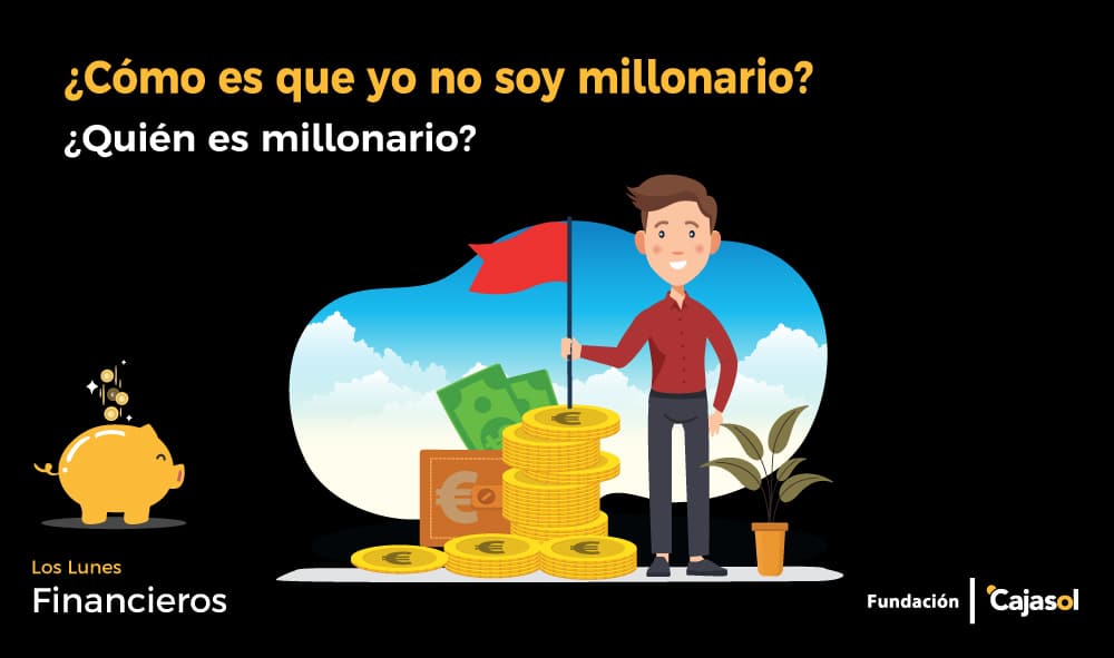 ¿Cómo es que yo no soy millonario?