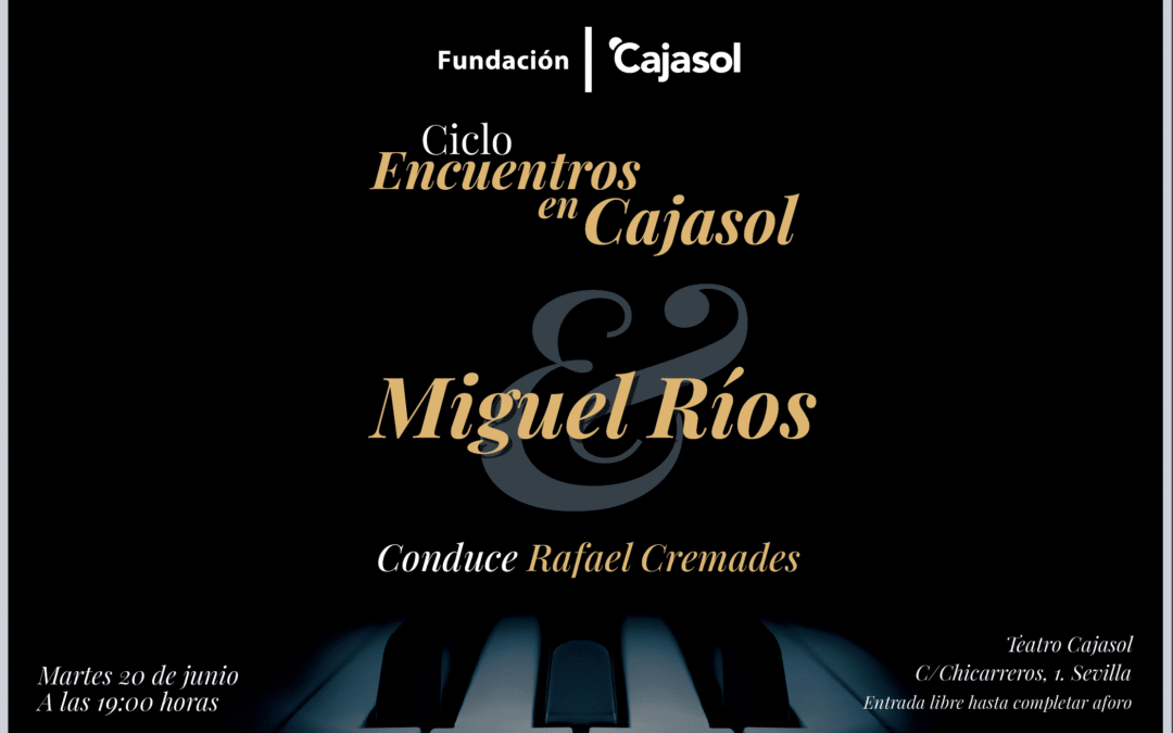Miguel Ríos se sentará con Rafael Cremades en el próximo ‘Encuentros en Cajasol’