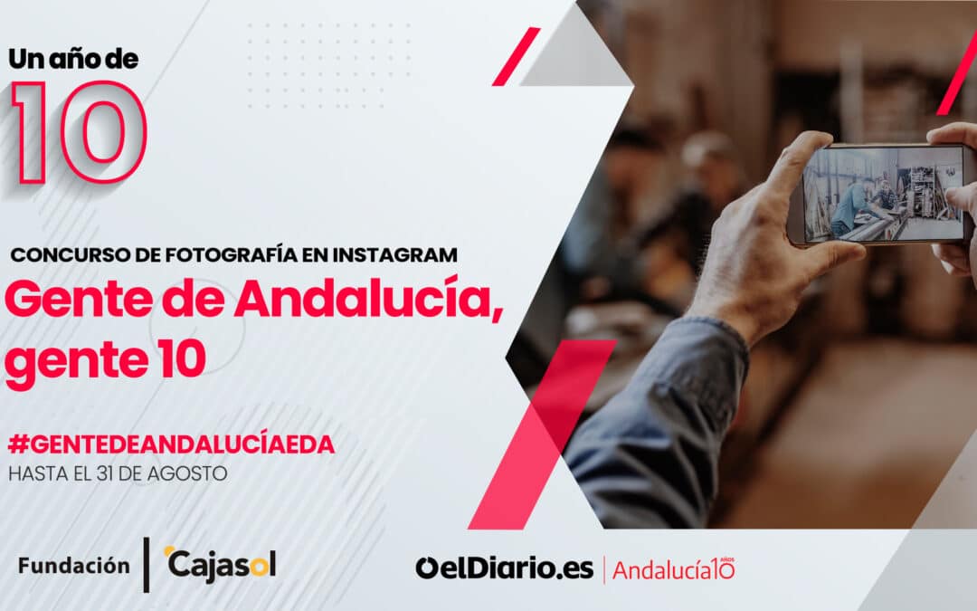 elDiario.es Andalucía y la Fundación Cajasol convocan el concurso de fotografía en Instagram ‘Gente de Andalucía’