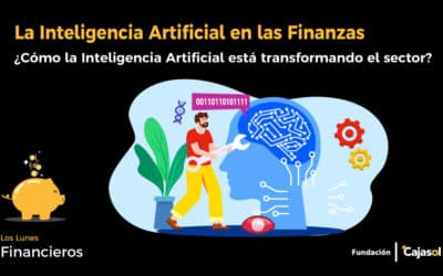 ¿Cómo está transformando la Inteligencia Artificial el sector financiero?