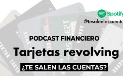 Sexto episodio del podcast «¿Te salen las cuentas?»: Tarjetas revolving