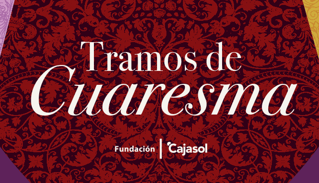 Tramos de Cuaresma, programación en Fundación Cajasol