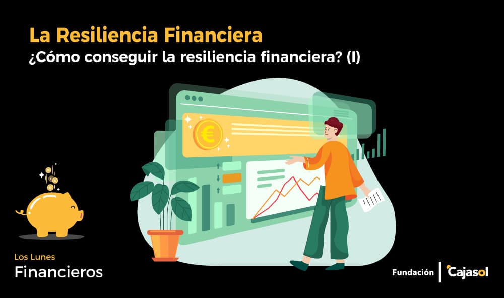 ¿Cómo conseguir la resiliencia financiera?