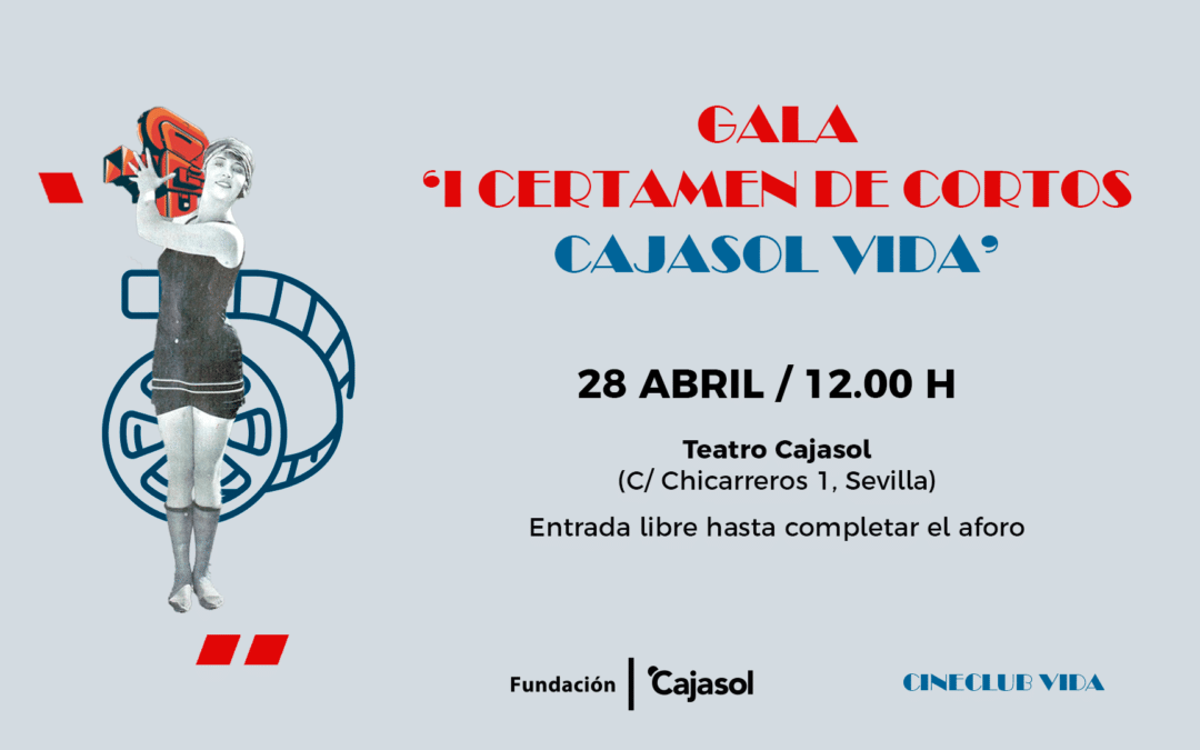 Gala ‘I Certamen de Cortometrajes Cajasol Vida’. Selección de aspirantes