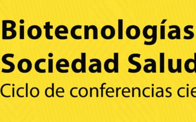 Ciclo «Biotecnologías para una sociedad saludable» en Sevilla