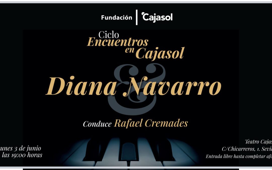 Diana Navarro, próxima invitada a los “Encuentros en Cajasol”