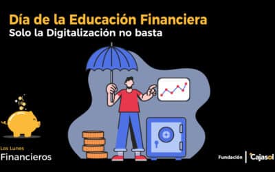 Día de la Educación Financiera: la Digitalización sólo no basta