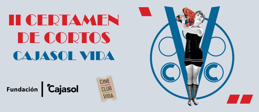 II Certamen de Cortometrajes 'Cajasol Vida'