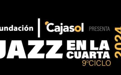 La Fundación Cajasol en Huelva celebra la novena edición de Jazz en la Cuarta