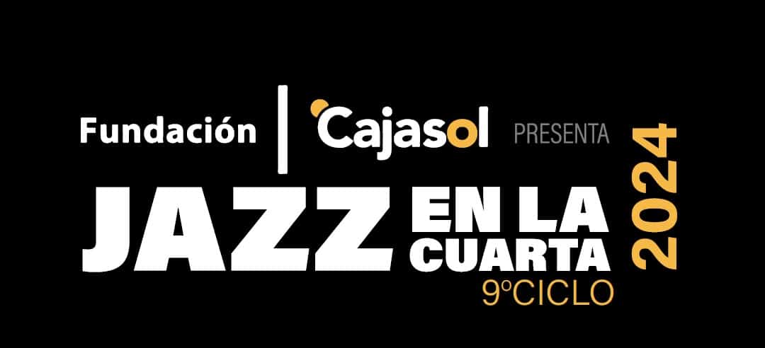 La Fundación Cajasol en Huelva celebra la novena edición de Jazz en la Cuarta