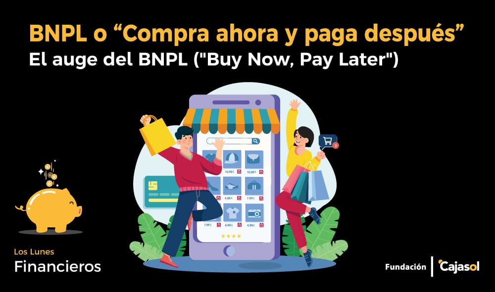 El auge del BNPL («Buy Now, Pay Later»)