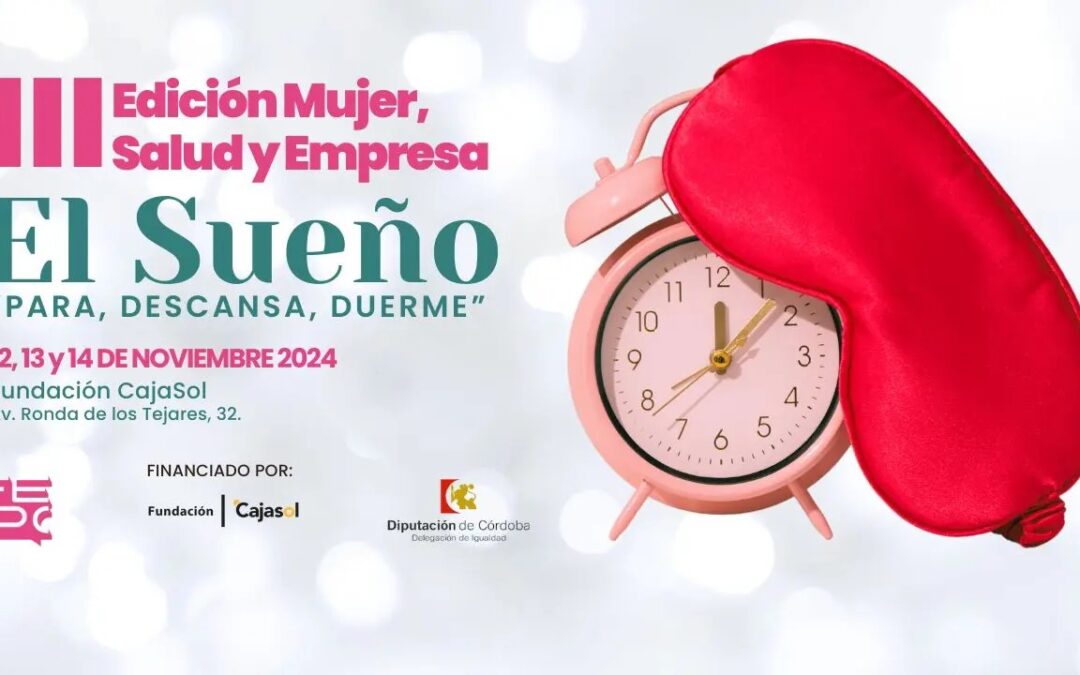 El sueño protagoniza las III Jornadas Mujer, Salud y Empresa