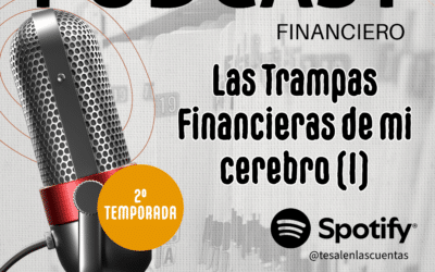 Nuevo episodio del podcast ¿Te salen las cuentas?: Las trampas financieras de tu cerebro