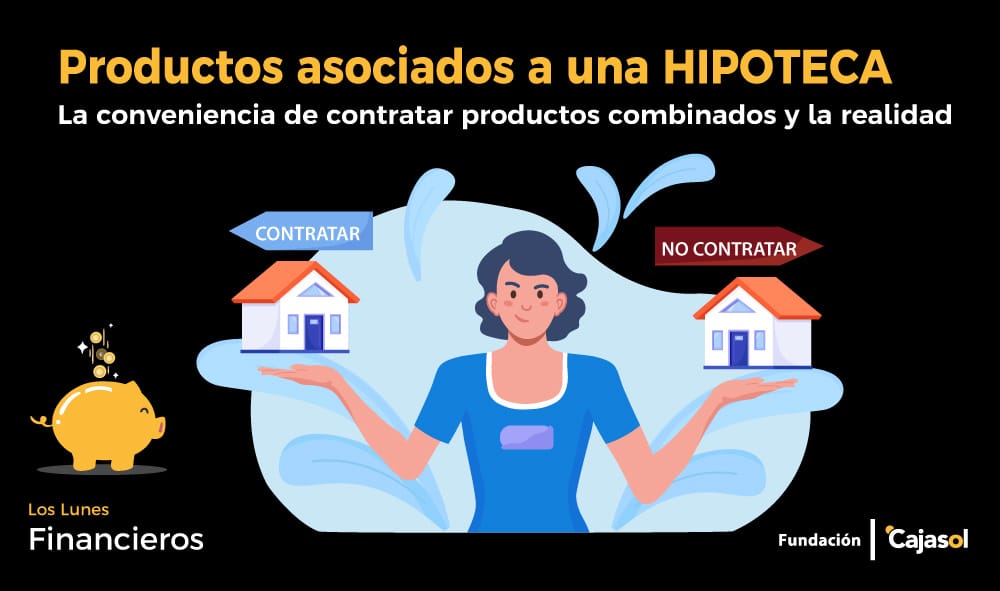 ¿Conviene contratar los productos combinados de la hipoteca?