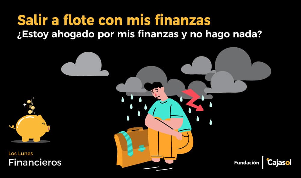 Cómo salir a flote con mis finanzas y evitar la ceguera financiera