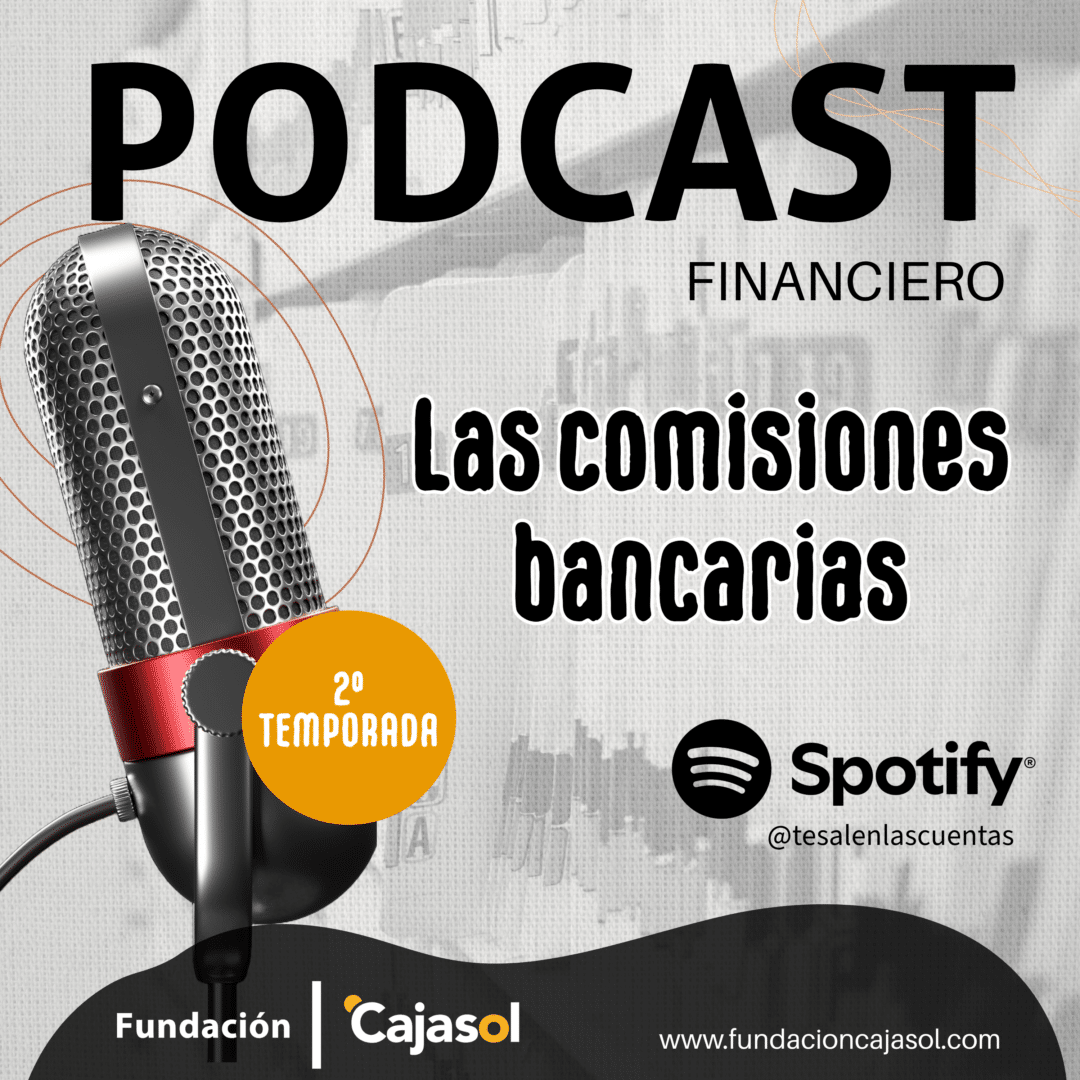 Las comisiones bancarias: nuevo episodio del podcast '¿Te salen las cuentas?'