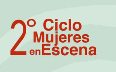 II Ciclo Mujeres en Escena en Huelva