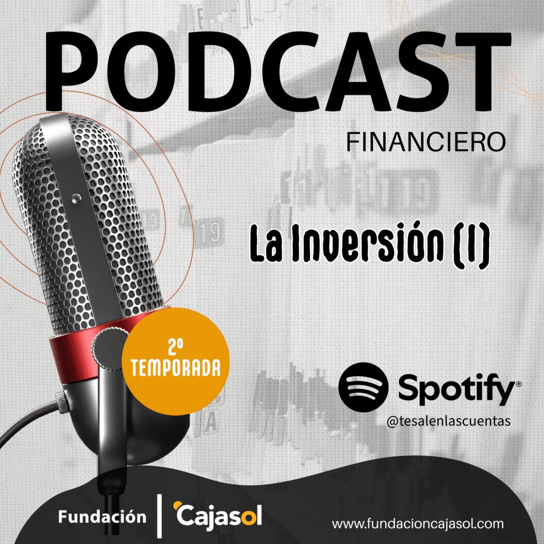 La inversión, protagonista en el podcast “¿Te salen las cuentas?”