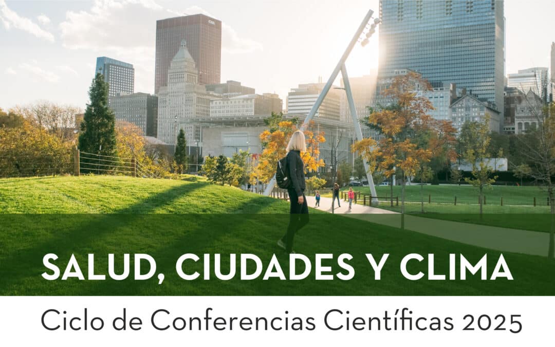 La Fundación Cajasol y la RASC organizan en Sevilla el Ciclo de Conferencias Científicas 2025 sobre salud, ciudades y cambio climático