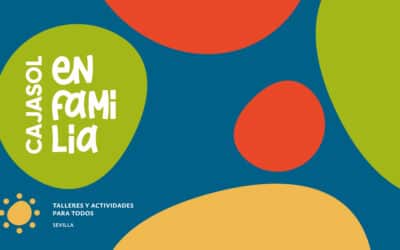 La Fundación Cajasol presenta la programación de junio del ciclo “Cajasol en Familia”